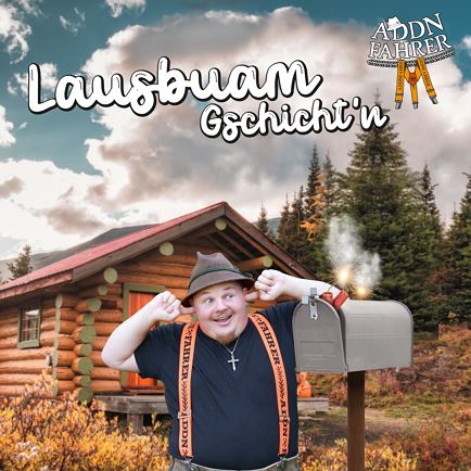 Cabaret in German Addnfahrer - Lausbuam Gschicht'n